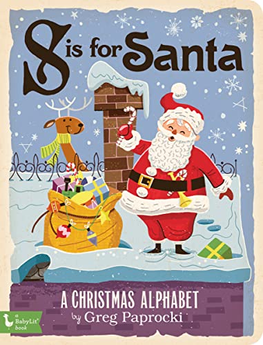 Imagen de archivo de S Is for Santa: A Christmas Alphabet (BabyLit) a la venta por Reliant Bookstore