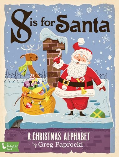 Stock image for S Is for Santa: A Christmas Alphabet (BabyLit) for sale by Reliant Bookstore