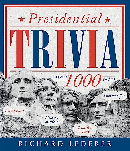 9781423646631: Presidential Trivia: The Feats, Fates, Families, Foibles, and Firsts of Our American Preseidents