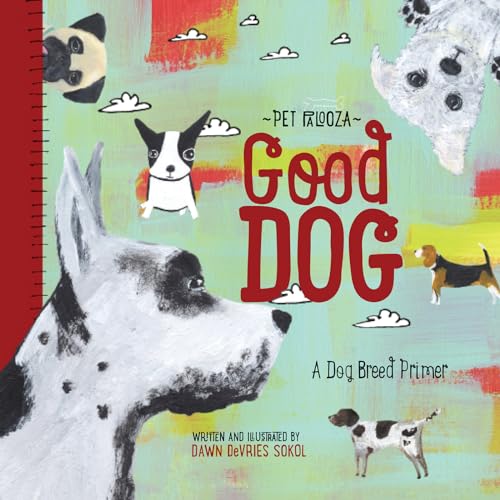 Imagen de archivo de Good Dog: A Dog Breed Primer (Pet Palooza) a la venta por Off The Shelf