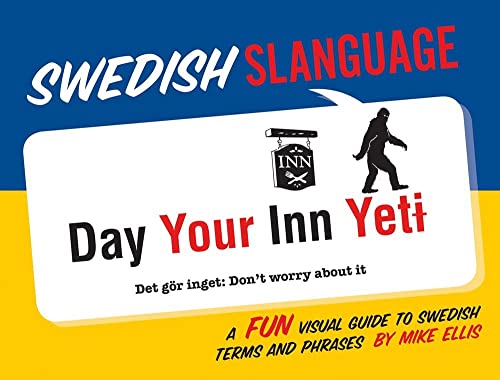 Stock image for Swedish Slanguage: A Fun Visual Guide to Swedish Terms and Phrases (English and Swedish Edition) for sale by SecondSale