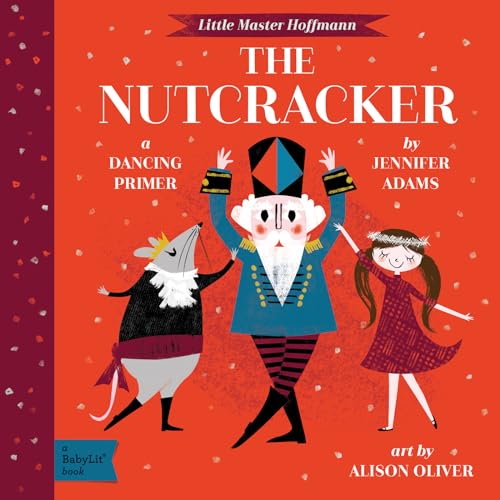 Imagen de archivo de The Nutcracker: A BabyLit Dancing Primer a la venta por Jenson Books Inc