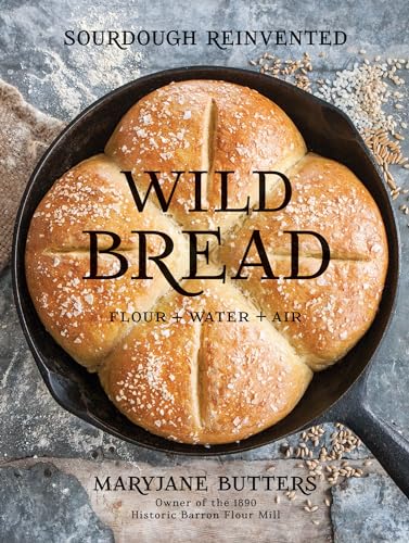Imagen de archivo de Wild Bread: Sourdough Reinvented a la venta por GF Books, Inc.