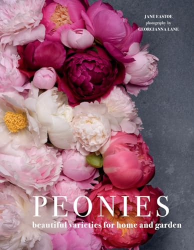 9781423648314: Peonies: Beautiful Varieties for Home & Garden