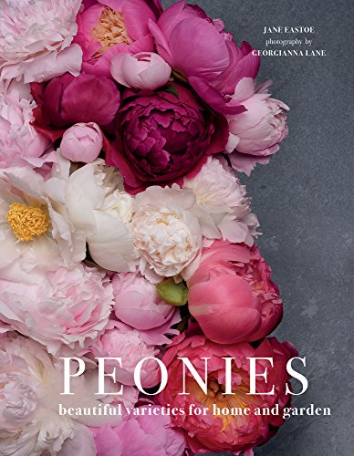 

Peonies : Beautiful Varieties for Home and Garden
