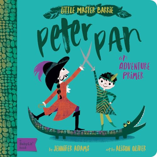 9781423648604: Peter Pan: A BabyLit Adventure Primer