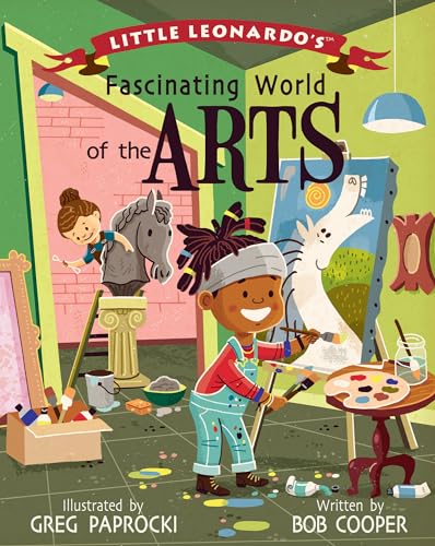 Stock image for Little Leonardo's Fascinating World of the Arts - A STEM book for kids for sale by SecondSale