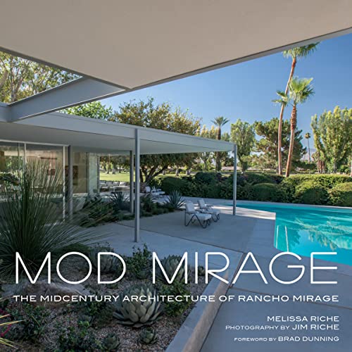 Stock image for Mod Mirage: The Midcentury Architecture of Rancho Mirage for sale by Dela Duende Books