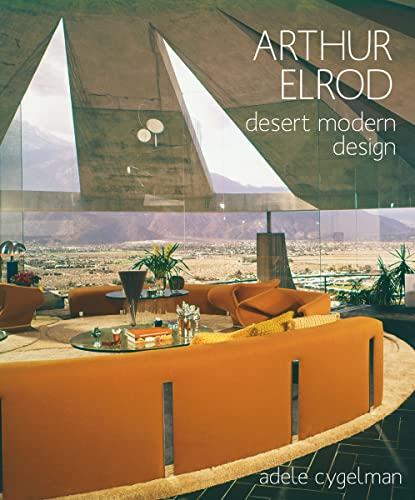 Imagen de archivo de Arthur Elrod: Desert Modern Design a la venta por Bellwetherbooks