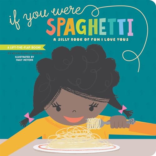 Stock image for If You Were Spaghetti: A Silly Book of Fun I Love Yous (Lucy Darl for sale by Hawking Books