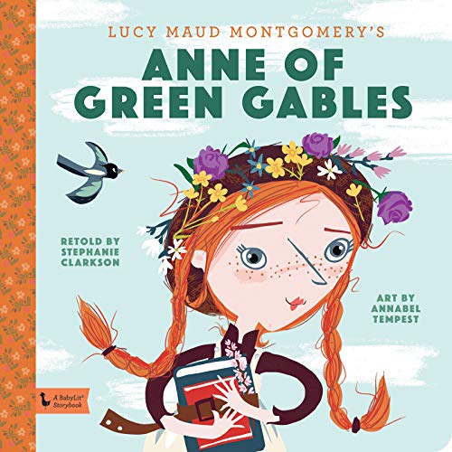 Stock image for Anne of Green Gables: A BabyLit Storybook (BabyLit Books) for sale by Ergodebooks