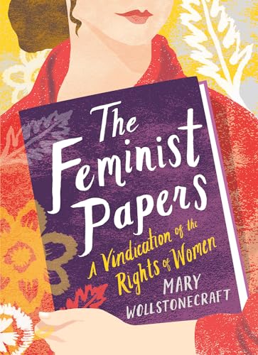 9781423650973: The Feminist Papers: A Vindication of the Rights of Women (Women's Voice)