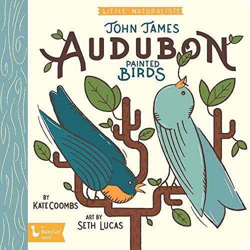 Stock image for Little Naturalists: John James Audubon Painted Birds (BabyLit) for sale by Goodwill of Colorado