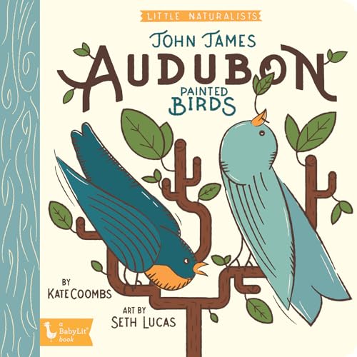 Stock image for Little Naturalists: John James Audubon Painted Birds (BabyLit) for sale by Orion Tech