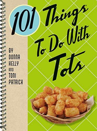 Beispielbild fr 101 Things to Do With Tots (101 Cookbooks) zum Verkauf von Bellwetherbooks