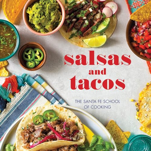 Stock image for Salsas and Tacos, new edition: The Santa Fe School of Cooking for sale by ZBK Books