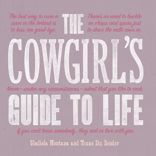 Beispielbild fr The Cowgirl's Guide to Life (Western Humor) zum Verkauf von Bellwetherbooks