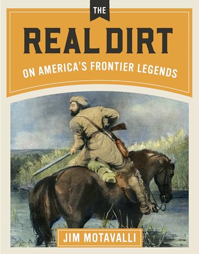 Stock image for The Real Dirt on America's Frontier Legends for sale by SecondSale