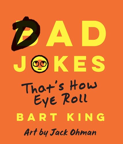 Beispielbild fr Bad Dad Jokes : That's How Eye Roll zum Verkauf von Better World Books