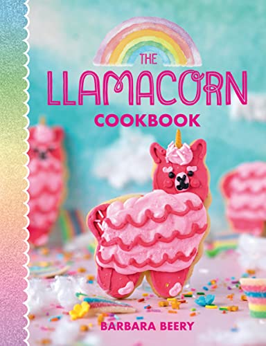 Beispielbild fr The Llamacorn Cookbook zum Verkauf von Half Price Books Inc.