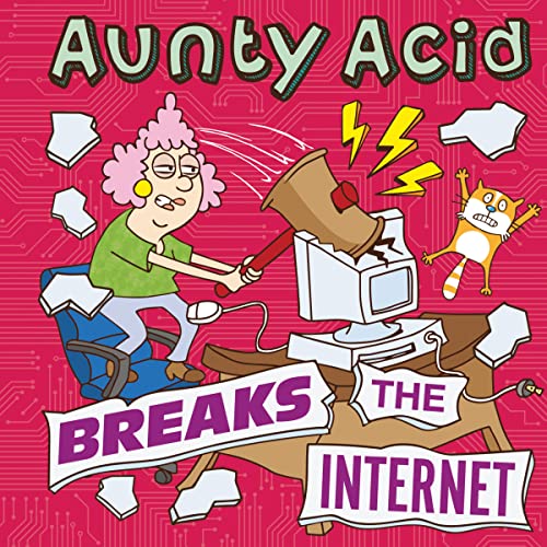 Stock image for Aunty Acid Breaks the Internet for sale by Bellwetherbooks
