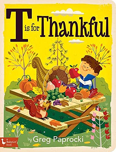Imagen de archivo de T Is for Thankful (BabyLit) a la venta por Reliant Bookstore