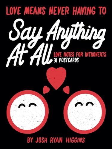 Stock image for Love Means Never Having to Say Anything At All: Love Notes for Introverts 31 Postcards for sale by SecondSale