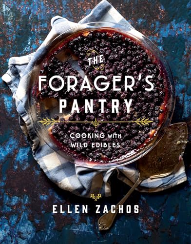 Stock image for The Forager's Pantry: Cooking with Wild Edibles for sale by Bellwetherbooks