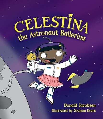 Beispielbild fr Celestina the Astronaut Ballerina zum Verkauf von Better World Books