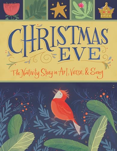 Stock image for Christmas Eve: The Nativity Story in Art, Verse, and Song for sale by Jenson Books Inc