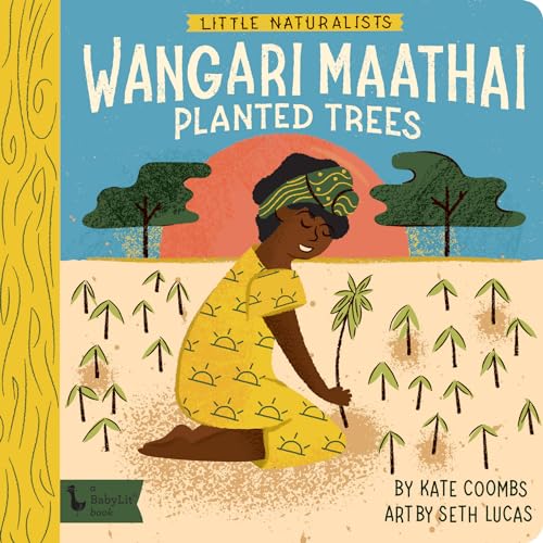 Imagen de archivo de Little Naturalists: Wangari Maathai Planted Trees a la venta por Better World Books