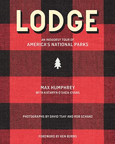 Beispielbild fr Lodge: An Indoorsy Tour of Americas National Parks zum Verkauf von BooksRun