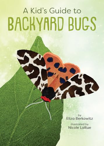Stock image for A Kid's Guide to Backyard Bugs for sale by BooksRun