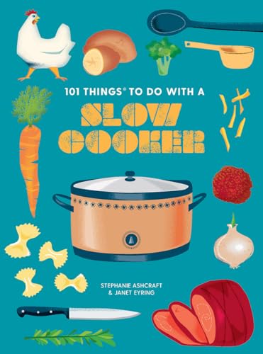 Stock image for 101 Things to Do With a Slow Cooker, new edition (101 Cookbooks) for sale by Goodwill of Colorado