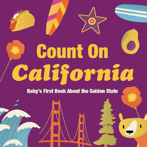 Stock image for Count On California: Baby's First Book About the Golden State for sale by BookOutlet