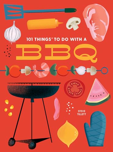 Beispielbild fr 101 Things to Do With a BBQ, new edition zum Verkauf von BooksRun