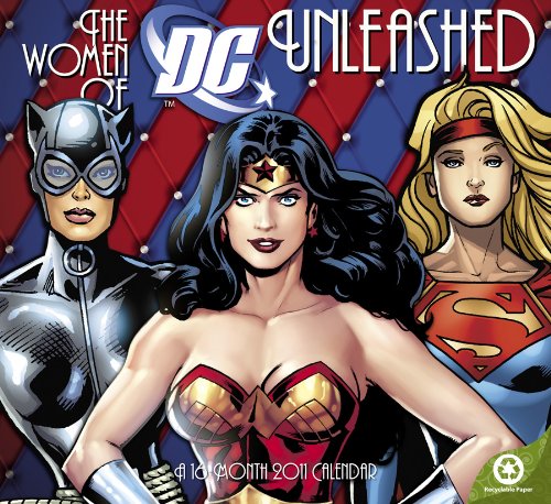 9781423806424: Women of DC Unleashed 2011 Calendar