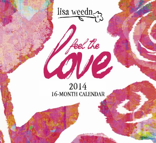 Feel the love 2014 Calendar (9781423823162) by Weedn, Lisa
