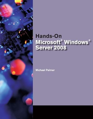 Stock image for Hands-On Microsoft? Windows? Server 2008 Administration for sale by Better World Books