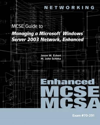 Beispielbild fr 70-291: MCSE Guide to Managing a Microsoft Windows Server 2003 Network, Enhanced (Networking (Course Technology)) zum Verkauf von The Book Spot