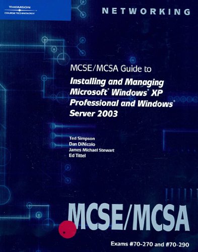 Imagen de archivo de 70-270 & 70-290: MCSE/MCSA Guide to Installing and Managing Microsoft Windows XP Professional and Windows Server 2003 (Networking (Course Technology)) a la venta por BookHolders