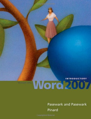 Microsoft Office Word 2007: Introductory (Available Titles Skills Assessment Manager (SAM) - Office 2007) (9781423904106) by Pasewark/Pasewark; Pinard, Katherine T.