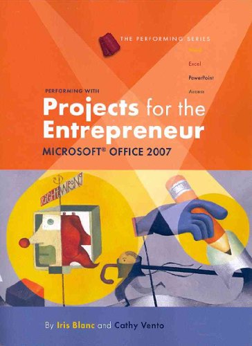 9781423904229: Performing with Projects for the Entrepreneur: Microsoft Office 2007