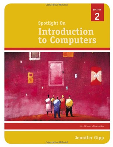 Imagen de archivo de Spotlight On: Introduction to Computers a la venta por Allied Book Company Inc.