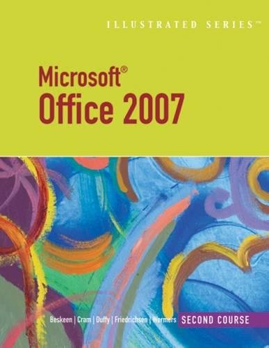 Beispielbild fr Microsoft Office 2007-Illustrated Second Course (Illustrated Series) ; 9781423905158 ; 1423905156 zum Verkauf von APlus Textbooks