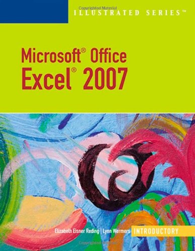 Imagen de archivo de Microsoft Office Excel 2007: Illustrated Introductory (Available Titles Skills Assessment Manager (SAM) - Office 2007) a la venta por HPB-Red