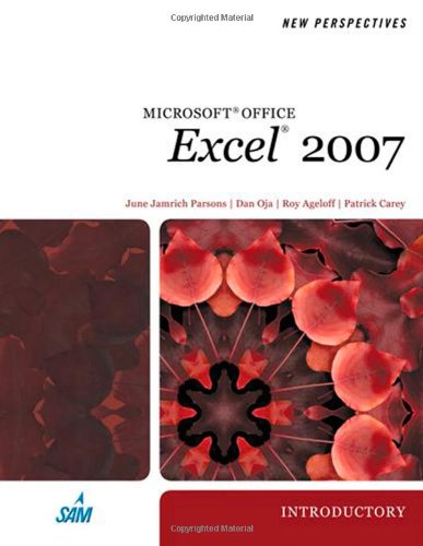 Imagen de archivo de New Perspectives on Microsoft Office Excel 2007, Introductory (Available Titles Skills Assessment Manager (SAM) - Office 2007) a la venta por Austin Goodwill 1101