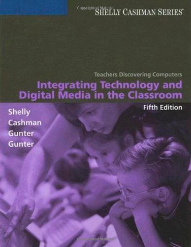 9781423911807: Teachers Discovering Computers: Integrating Technology and Digital Media in the Classroom, Fifth Edition (Shelly Cashman Series)