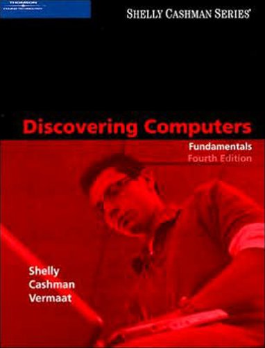 Discovering Computers: Fundamentals, Fourth Edition (9781423912095) by Shelly, Gary B.; Cashman, Thomas J.; Vermaat, Misty E.