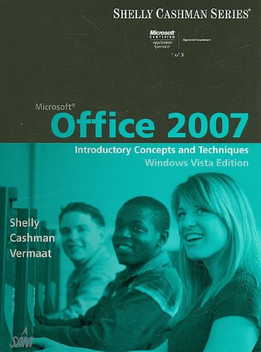 Beispielbild fr Microsoft Office 2007: Introductory Concepts And Techniques, Windows Vista Edition (Shelly Cashman) ; 9781423912316 ; 1423912314 zum Verkauf von APlus Textbooks